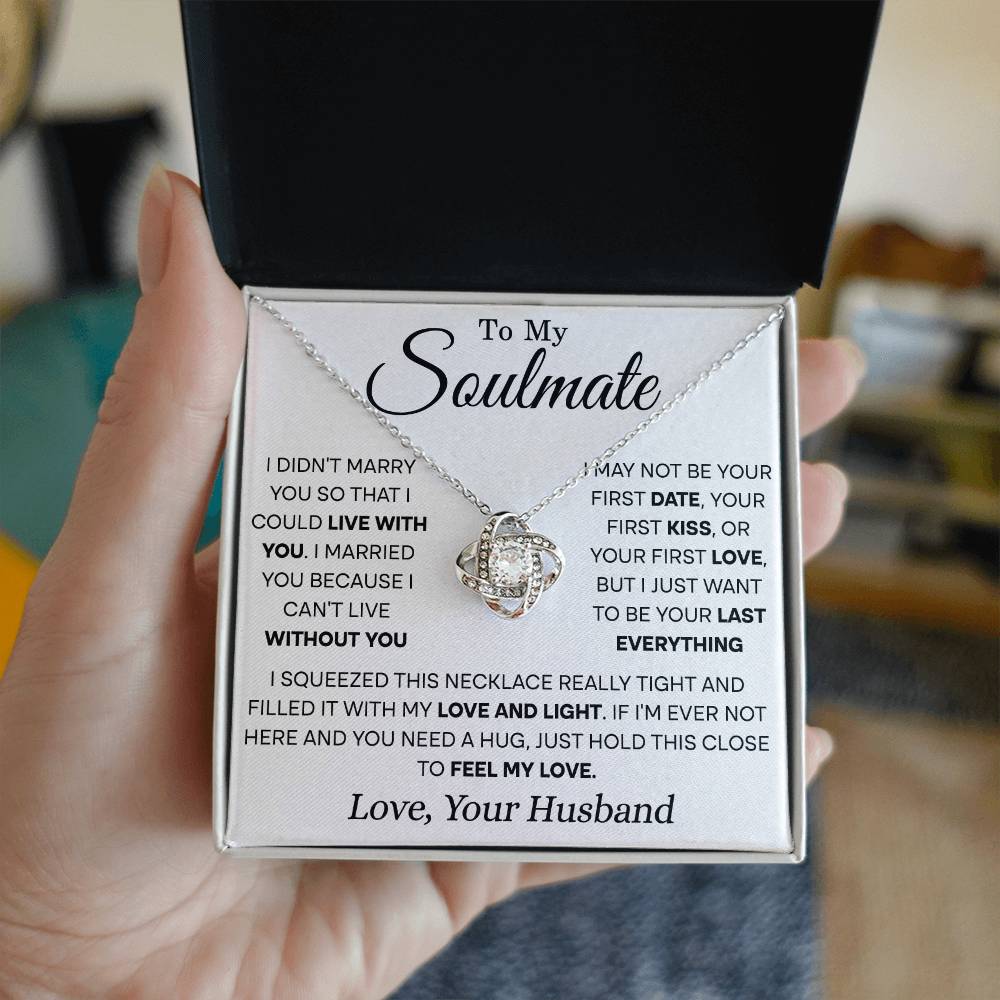 Soulmate I Didn't Marry You-- Squeezed This Necklace