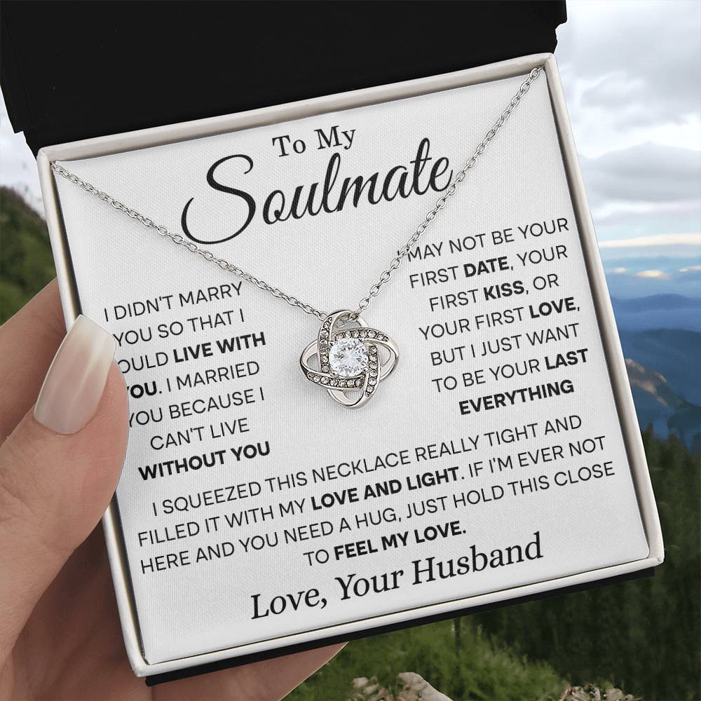 Soulmate I Didn't Marry You-- Squeezed This Necklace