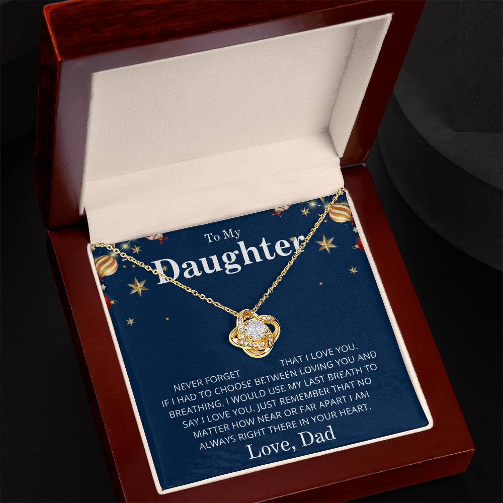 To My Daughter- Never Forget I Love you- From Dad