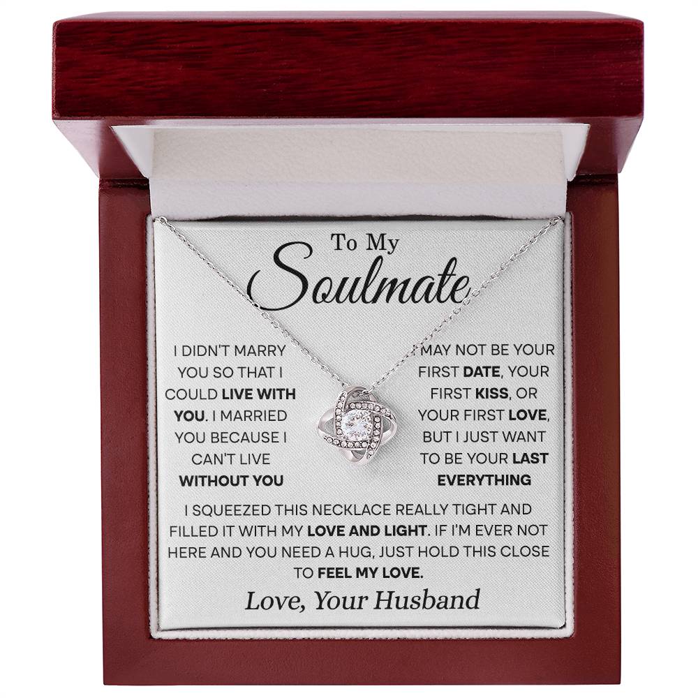 Soulmate I Didn't Marry You-- Squeezed This Necklace