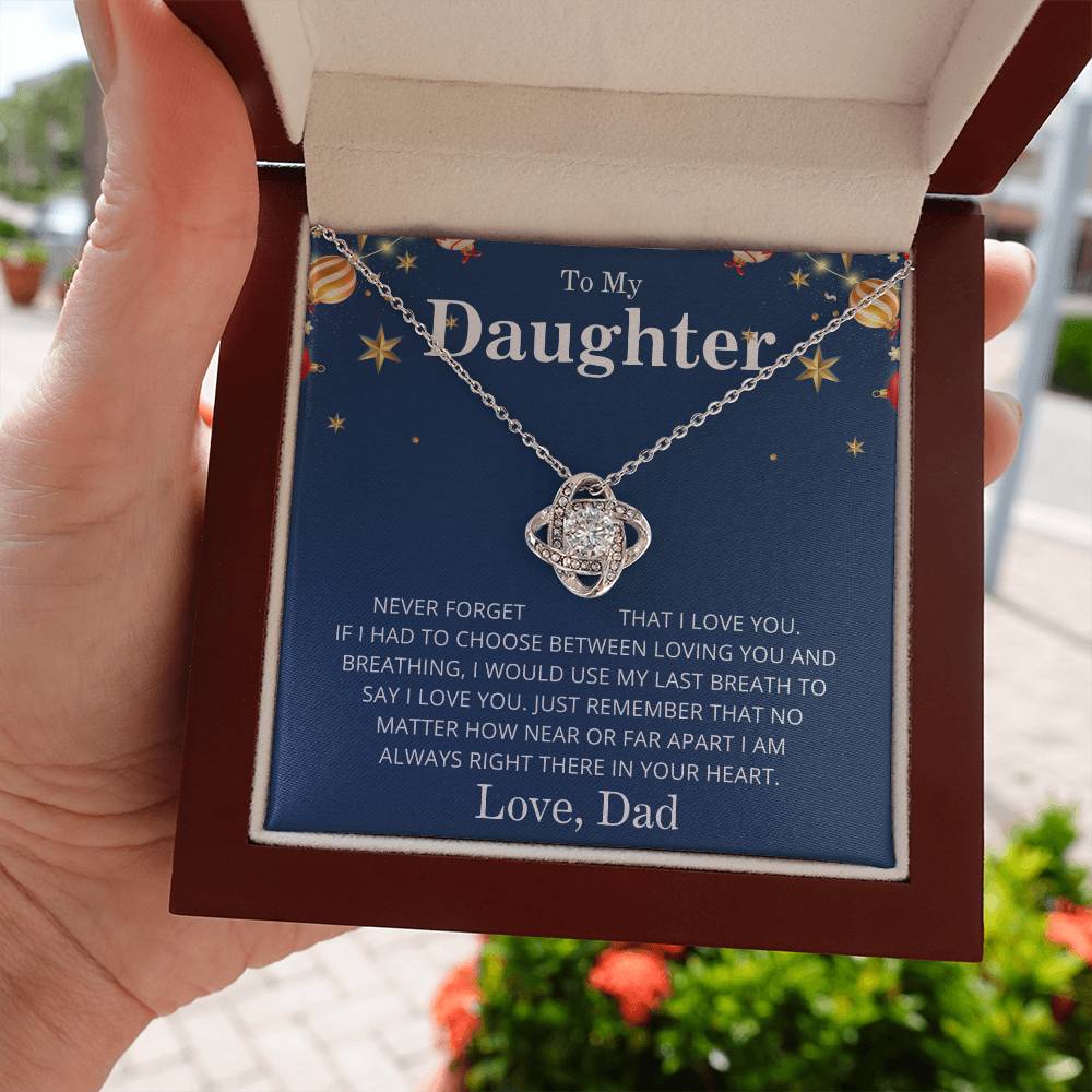 To My Daughter- Never Forget I Love you- From Dad