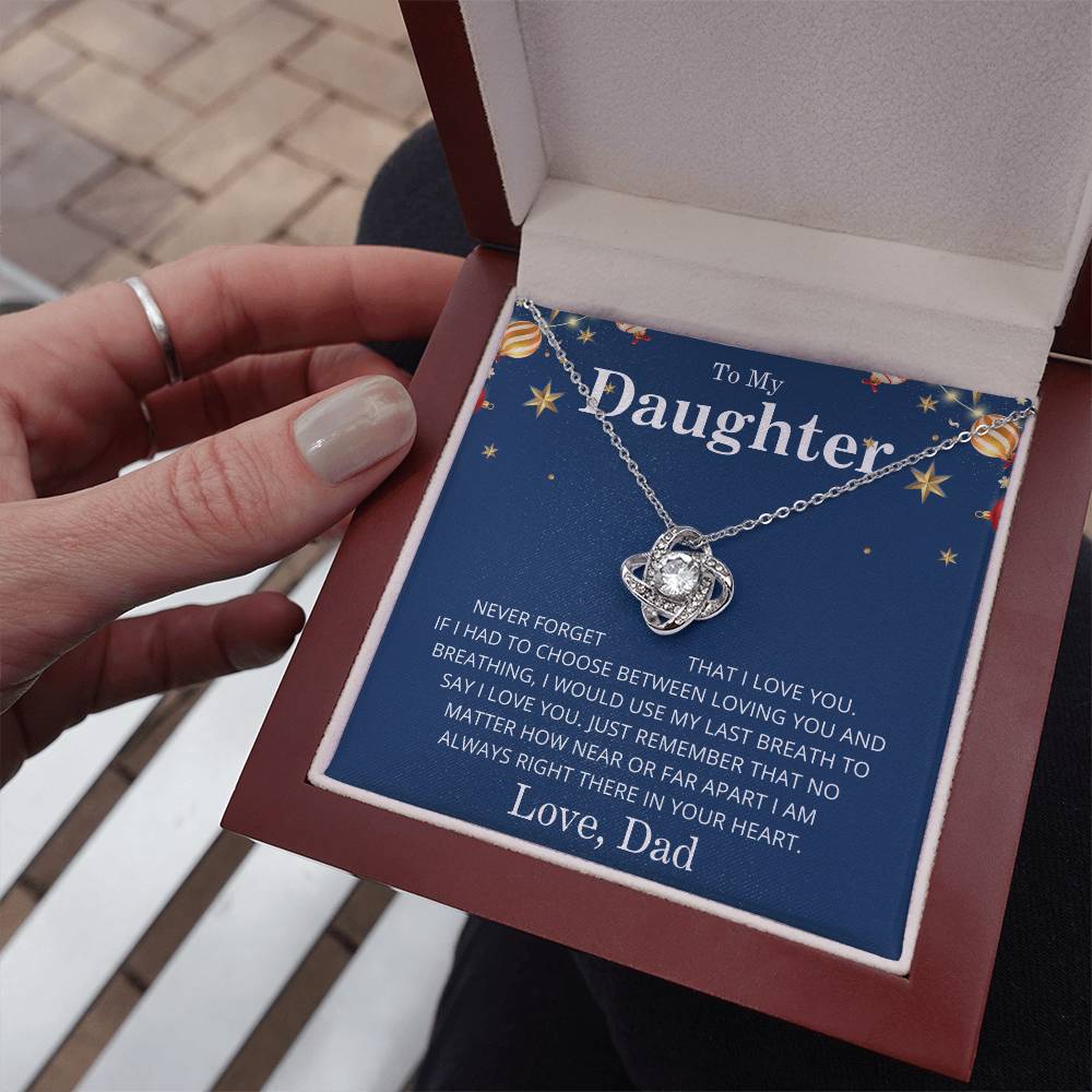 To My Daughter- Never Forget I Love you- From Dad