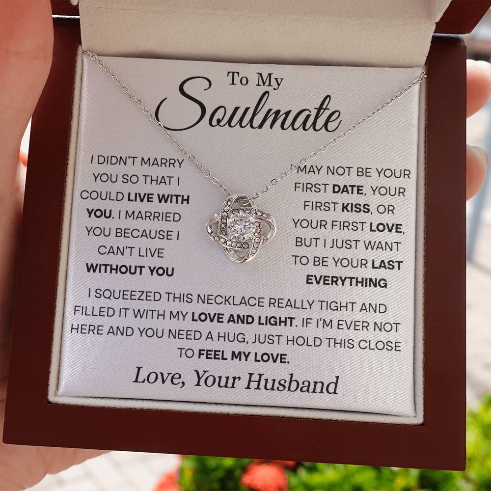 Soulmate I Didn't Marry You-- Squeezed This Necklace