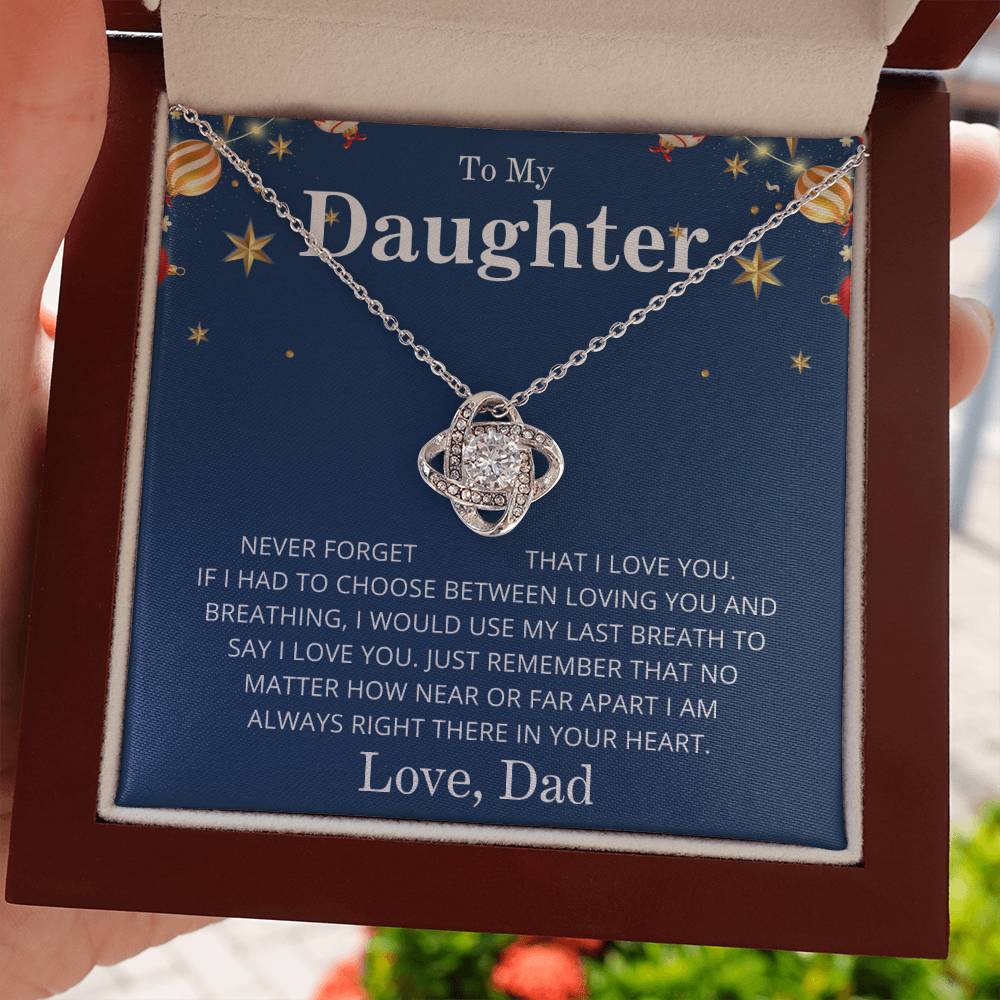 To My Daughter- Never Forget I Love you- From Dad