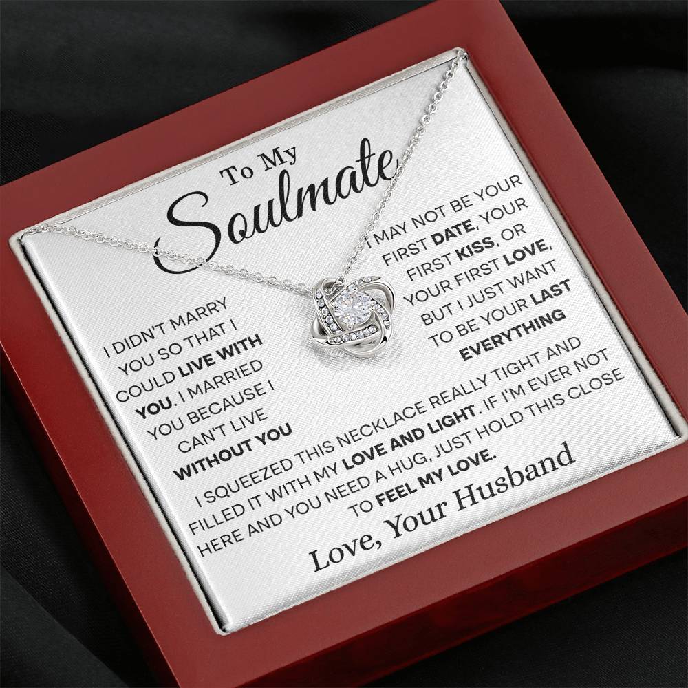 Soulmate I Didn't Marry You-- Squeezed This Necklace
