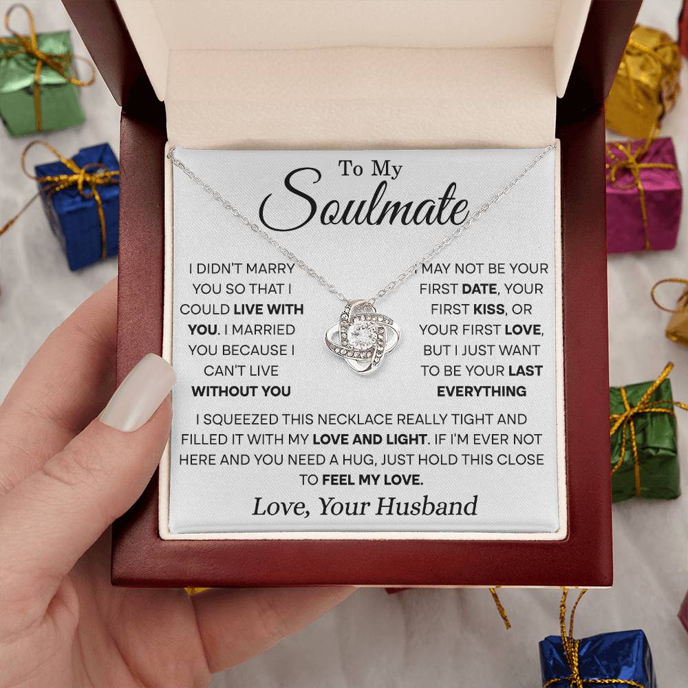 Soulmate I Didn't Marry You-- Squeezed This Necklace