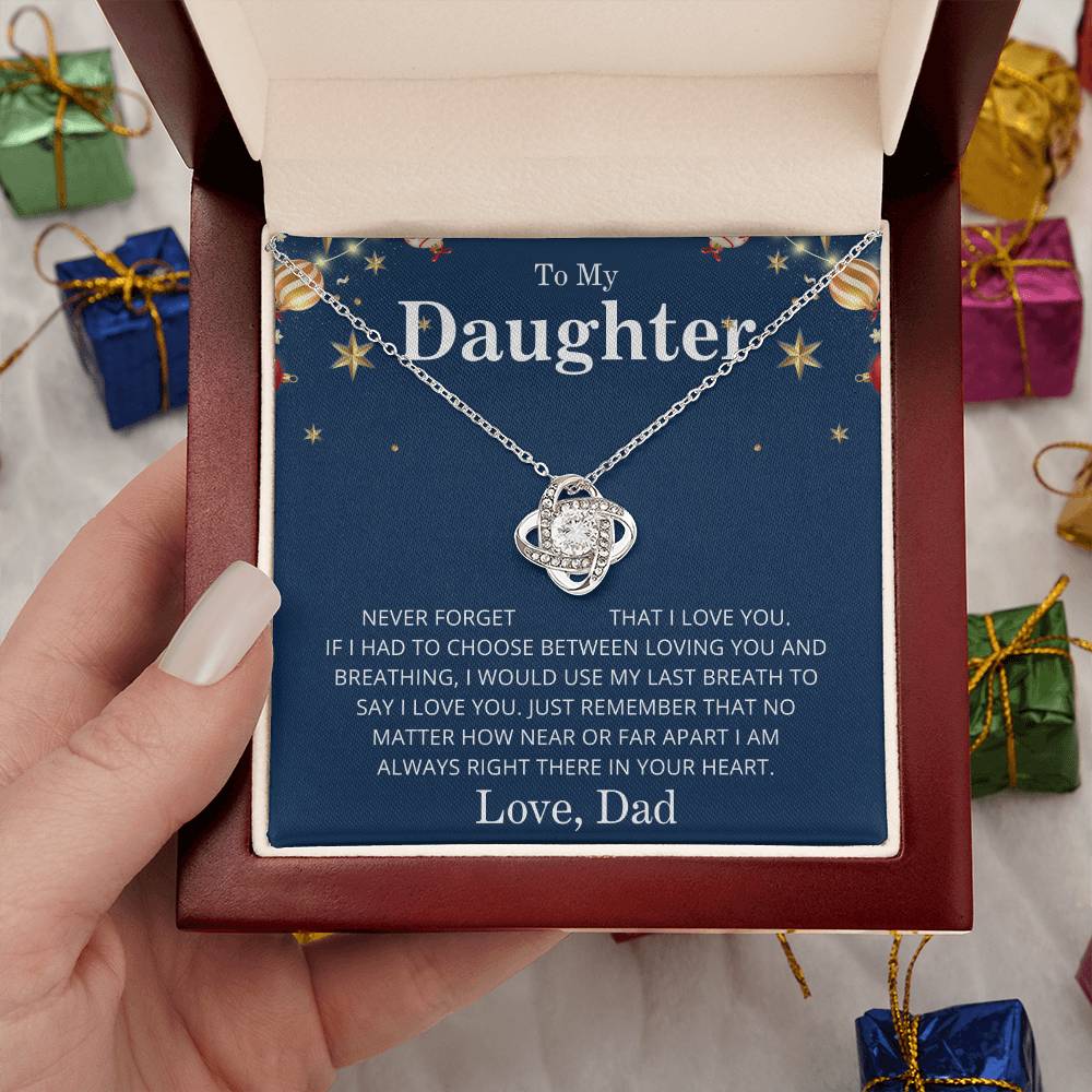 To My Daughter- Never Forget I Love you- From Dad