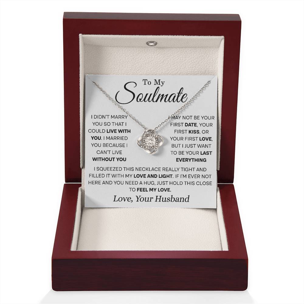 Soulmate I Didn't Marry You-- Squeezed This Necklace