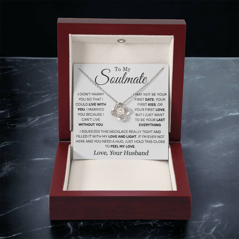Soulmate I Didn't Marry You-- Squeezed This Necklace