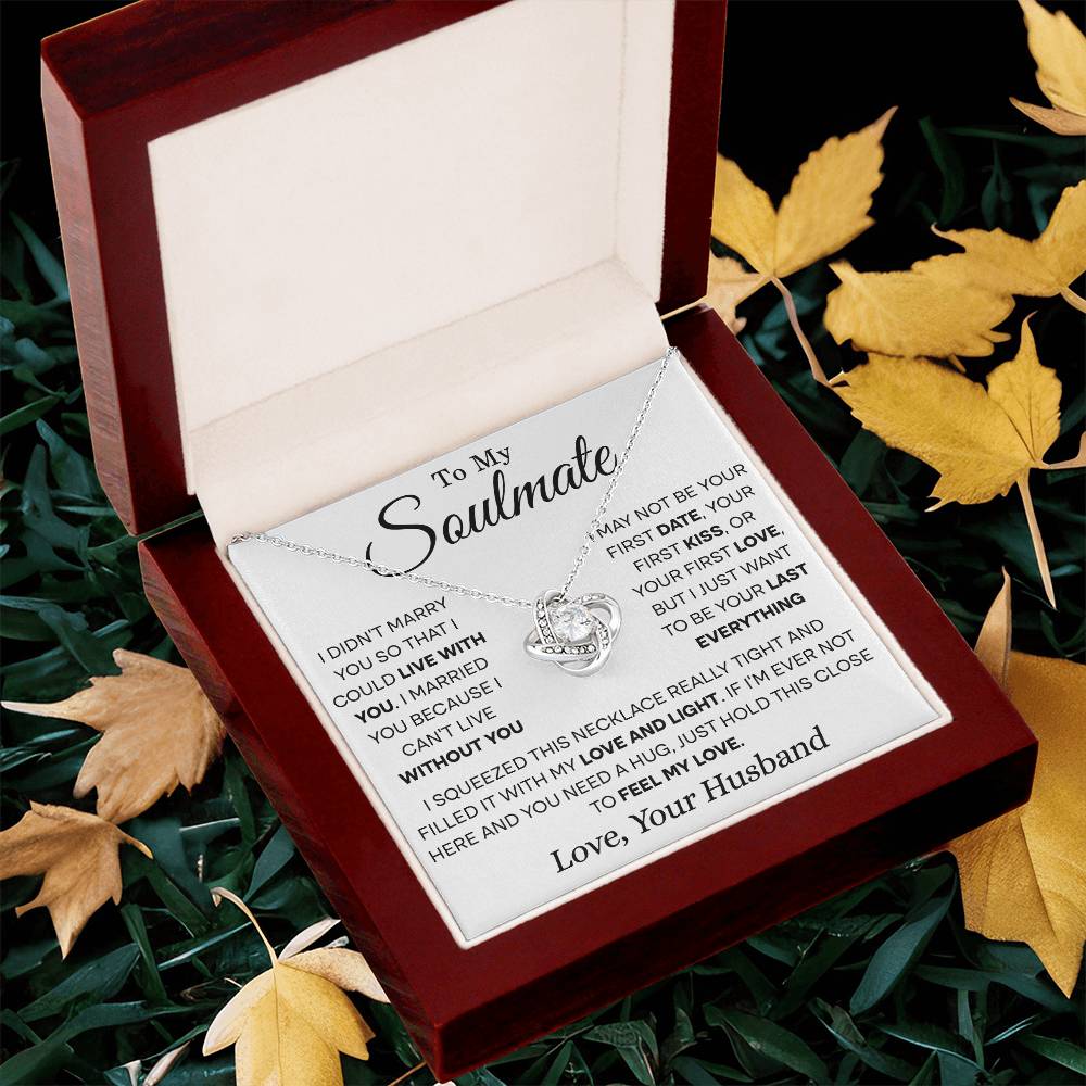Soulmate I Didn't Marry You-- Squeezed This Necklace