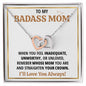 To My Badass Mom- Straighten Your Crown - Interlock
