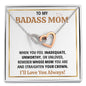To My Badass Mom- Straighten Your Crown - Interlock