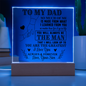 To My Dad | You Will Always Be The Man | Square Acrylic Plaque