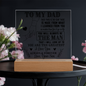 To My Dad | You Will Always Be The Man | Square Acrylic Plaque