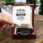 To My Dad Bracelet