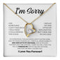 I Am Sorry| I Did Something I Can't Take Back | Wth Blk | Forever Love Necklace