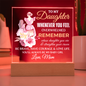 To My Daughter | Whenever You Feel Overwhelmed | Always My Baby Girl | Acrylic Plaque