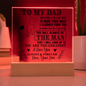 To My Dad | You Will Always Be The Man | Square Acrylic Plaque