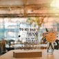 To My Dad | You Will Always Be The Man | Square Acrylic Plaque