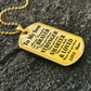 To My Son Braver Stronger Loved Dog Tag