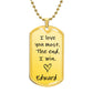 Love you the most- Dog Tag