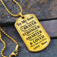 To My Son Braver Stronger Loved Dog Tag