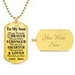 To My Son Braver Stronger Loved Dog Tag