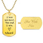 Love you the most- Dog Tag
