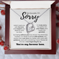 No Excuses I'm Sorry| I didn't Treat You With Love| Forever Love Necklace