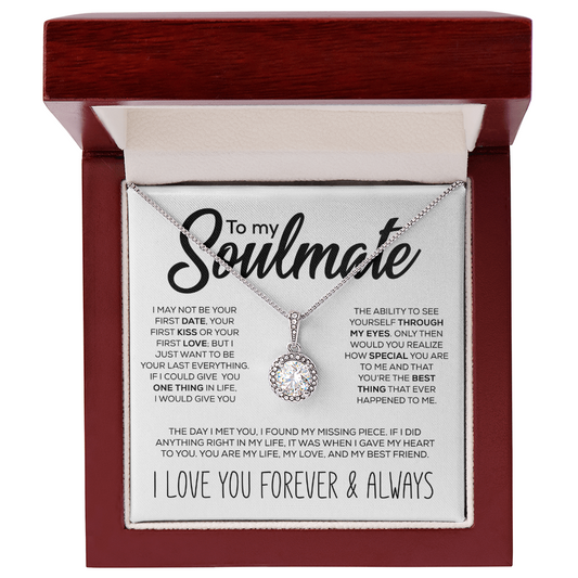 To My Soulmate | I May Not Be Your First| The Day I Met You | Eternal Hope Necklace