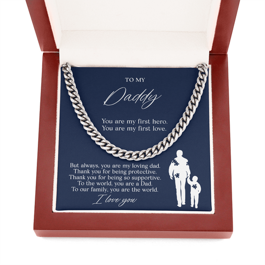 To My Daddy | You are My First Hero, I Love You. | Cuban Link| Blue