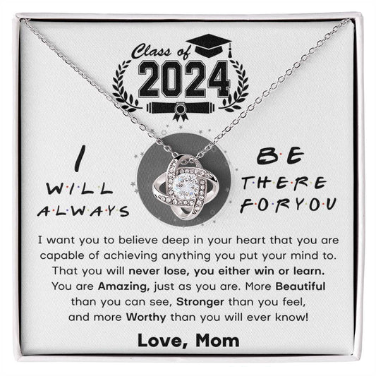 Class of 2024-- I Will Always Be There For You