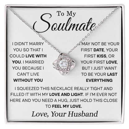 Soulmate I Didn't Marry You-- Squeezed This Necklace