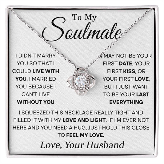 Soulmate I Didn't Marry You-- Squeezed This Necklace