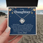To My Daughter- Never Forget I Love you-  From Dad