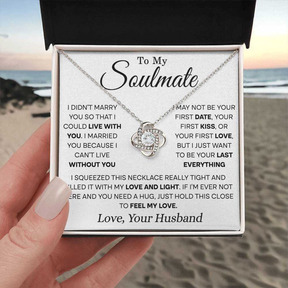 Soulmate I Didn't Marry You-- Squeezed This Necklace