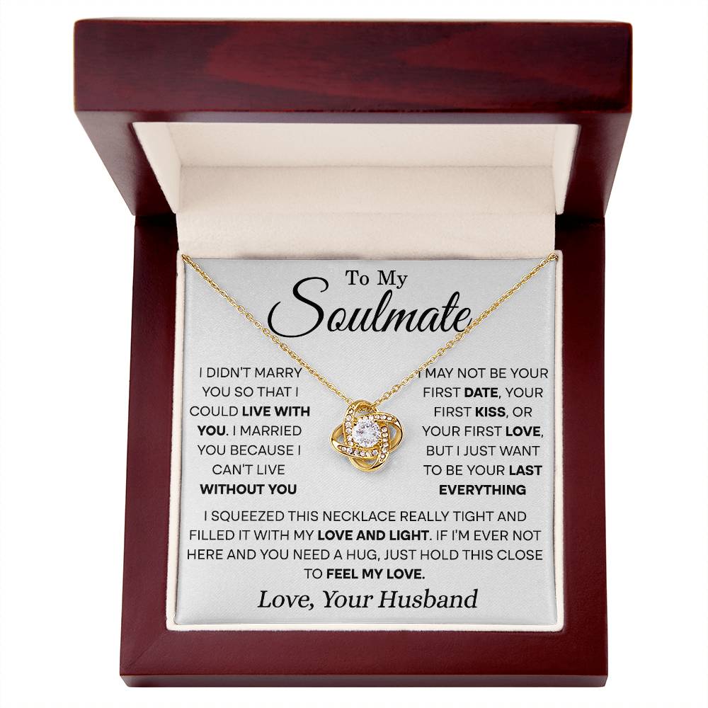 Soulmate I Didn't Marry You-- Squeezed This Necklace