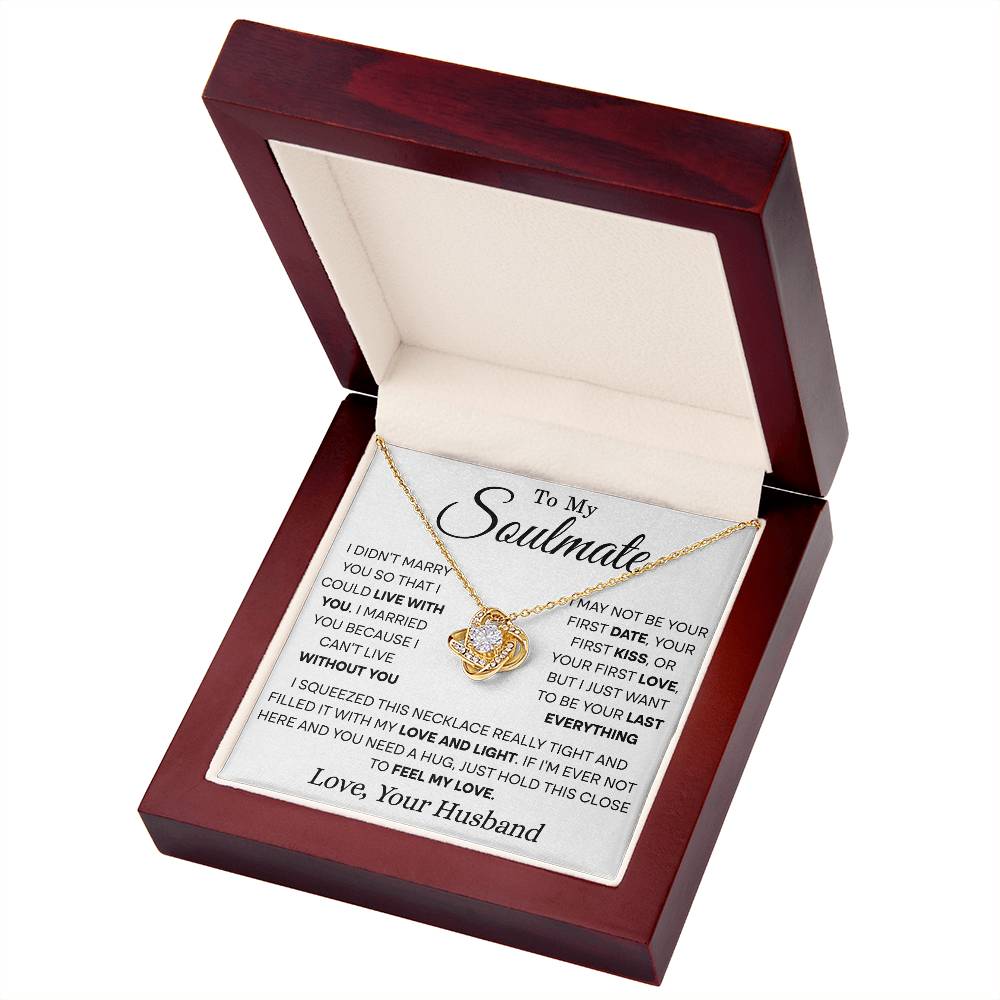 Soulmate I Didn't Marry You-- Squeezed This Necklace