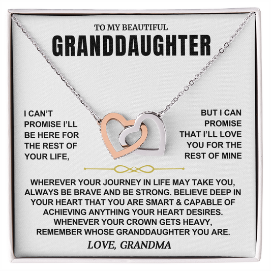 T o My Beautiful Granddaughter | I Can't Promise You I'll Be Here | Interlocking Hearts | White