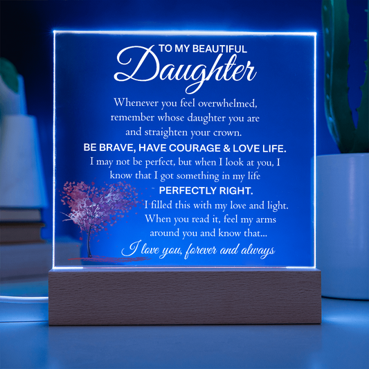 To My Beautiful Daughter | Perfectly Right | Acrylic Plaque