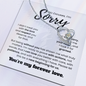 No Excuses I'm Sorry| I didn't Treat You With Love| Forever Love Necklace